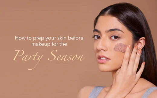 How to prep your skin before makeup for the party season
